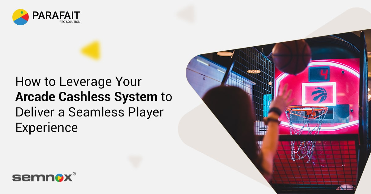 How to Leverage Your Arcade Cashless System to Deliver a Seamless Player Experien