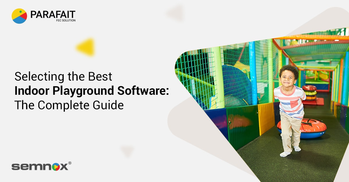 Selecting the Best Indoor Playground Software: The Complete Guide